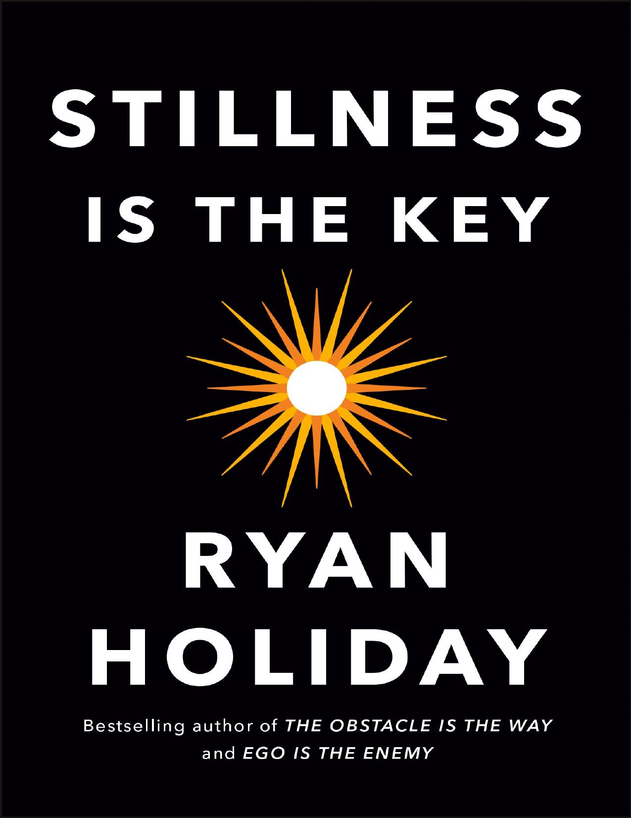 Stillness Is the Key by Ryan Holiday free ebooks download
